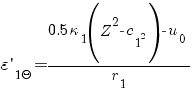 {varepsilon prime}_{1 Theta} = {0.5 kappa_1 (Z^2 - c_1^2) - u_0 }/r_1