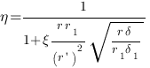 eta = 1/{1 + xi {r r_1}/{(r prime)^2} sqrt{{r delta}/{r_1 delta_1}} }